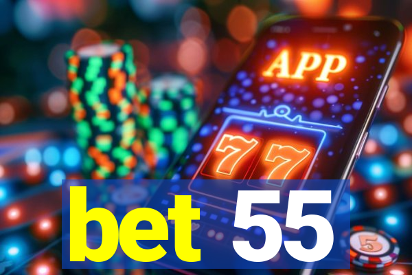 bet 55